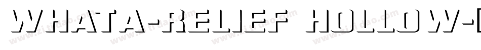 WhatA-Relief Hollow字体转换
